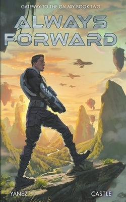 Always Forward by Yanez, Jonathan