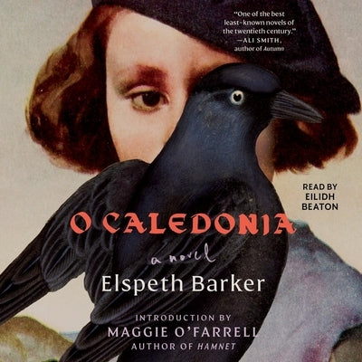 O Caledonia by Barker, Elspeth