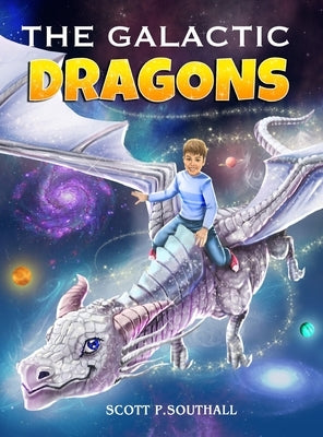The Galactic Dragons by Scott, Southall P.