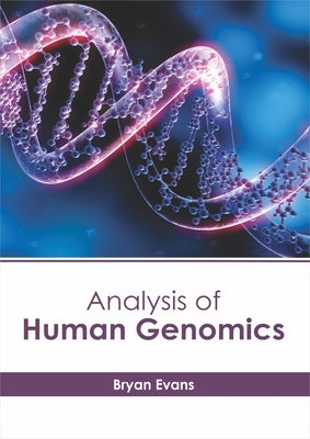 Analysis of Human Genomics by Evans, Bryan
