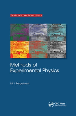 Methods of Experimental Physics by Pergament, M. I.
