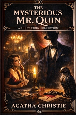 The Mysterious Mr. Quin: A Short Story Collection by Christie, Agatha