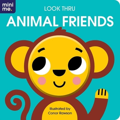 Look Thru: Animal Friends by Rawson, Conor