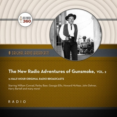 The New Radio Adventures of Gunsmoke, Vol. 2 by Black Eye Entertainment