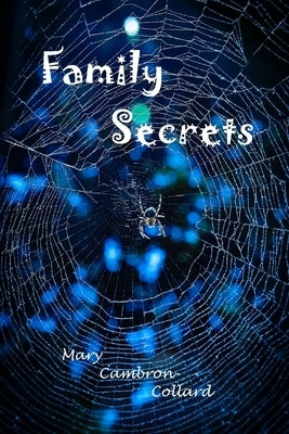 Family Secrets by Cambron-Collard, Mary