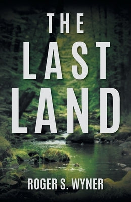 The Last Land by Wyner, Roger S.