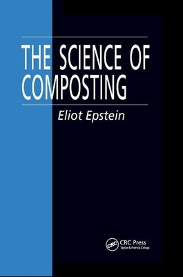 The Science of Composting by Epstein, Eliot