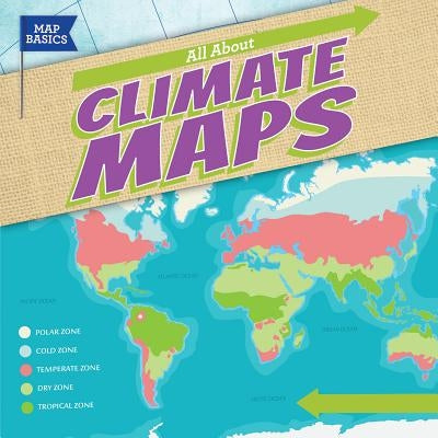 All about Climate Maps by Linde, Barbara M.