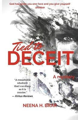 Tied to Deceit by Brar, Neena H.