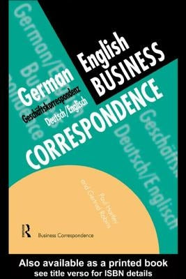 German/English Business Correspondence: Geschaftskorrespondenz Deutsch/Englisch by Hartley, Paul