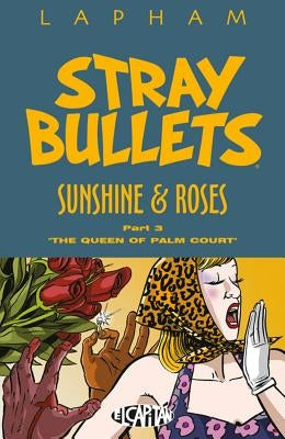 Stray Bullets: Sunshine & Roses Volume 3 by Lapham, David