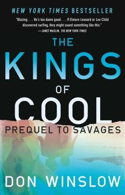 The Kings of Cool: A Prequel to Savages by Winslow, Don