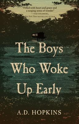 The Boys Who Woke Up Early by Hopkins, A. D.