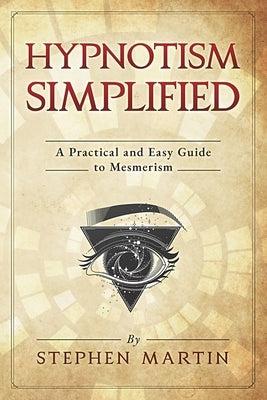 Hypnotism Simplified by Martin, Stephen
