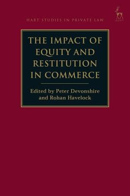 The Impact of Equity and Restitution in Commerce by Devonshire, Peter