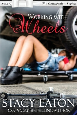Working with Wheels by Eaton, Stacy