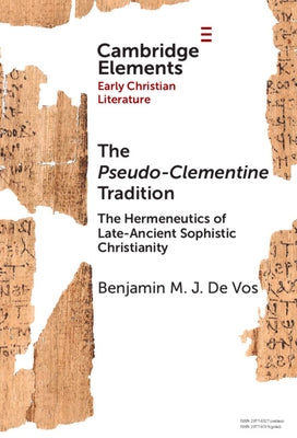 The Pseudo-Clementine Tradition by De Vos, Benjamin M. J.