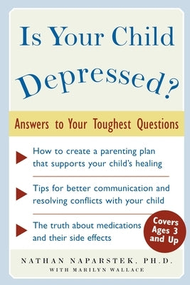 Is Your Child Depressed?: Answers to Your Toughest Questions by Naparstek, Nathan