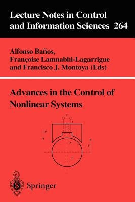 Advances in the Control of Nonlinear Systems by Banos, Alfonso