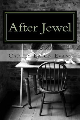 After Jewel by Evans, Carley Eason