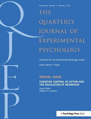 Cognitive Control of Action and the Regulation of Behaviour by Jackson, Stephen