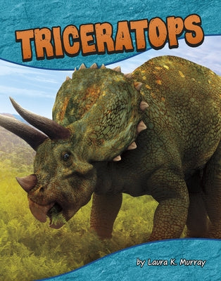 Triceratops by Murray, Laura K.