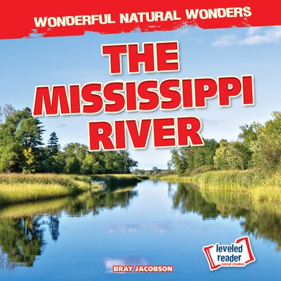 The Mississippi River by Jacobson, Bray