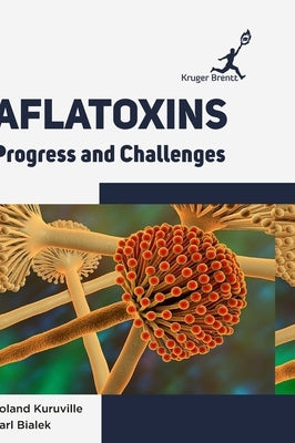 Aflatoxins: Progress and Challenges by Eaton, Alan