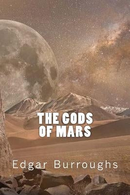 The Gods of Mars by Burroughs, Edgar Rice