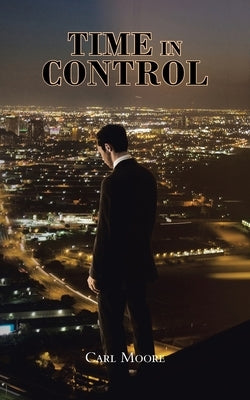 Time in Control by Moore, Carl