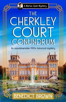 The Cherkley Court Conundrum: An Unputdownable 1920s Historical Mystery by Brown, Benedict