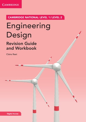 Cambridge National in Engineering Design Revision Guide and Workbook with Digital Access (2 Years): Level 1/Level 2 [With Access Code] by Reet, Claire