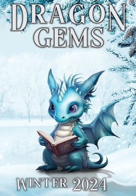 Dragon Gems: Winter 2024 by Water Dragon Publishing