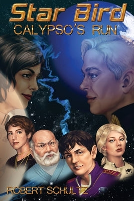 Starbird II: Calypso's Run by Schultz, Robert James