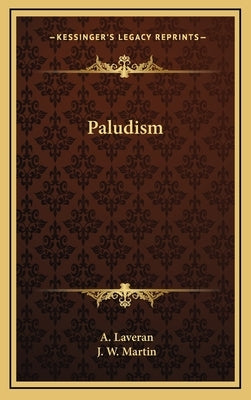 Paludism by Laveran, A.