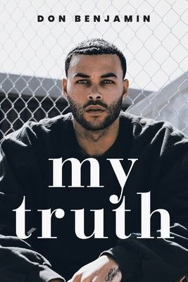 My Truth by Benjamin, Don