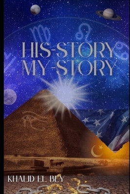 His-Story / My-Story by Bey, Sharif A.