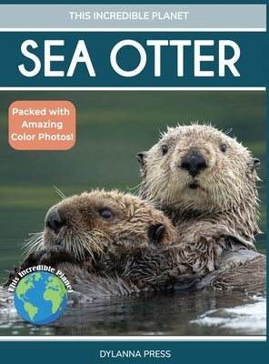 Sea Otter: Amazing Facts About Ocean's Cleverest Mammals for Kids by Grady