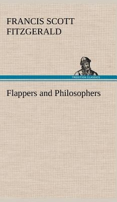 Flappers and Philosophers by Fitzgerald, F. Scott (Francis Scott)