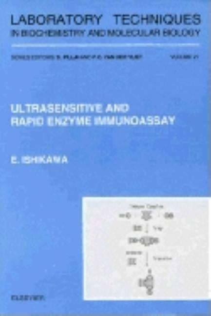 Ultrasensitive and Rapid Enzyme Immunoassay: Volume 27 by Ishikawa, E.