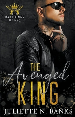 The Avenged King by Banks, Juliette N.