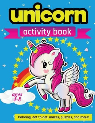 Unicorn Activity Book Ages 4-8: 100 pages of Fun Educational Activities for Kids coloring, dot to dot, mazes, puzzles, word search, and more! by Creative Journals, Zone365