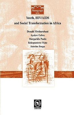 Youth, HIV/AIDS and Social Transformations in Africa by Mwiturubani, Donald Anthony