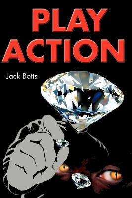 Play Action by Botts, Jack
