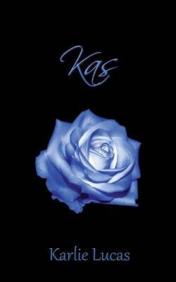 Kas by Lucas, Karlie M.