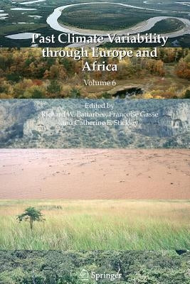 Past Climate Variability Through Europe and Africa by Battarbee, Richard W.