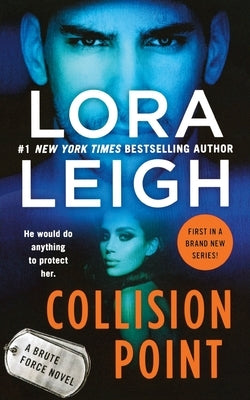 Collision Point: A Brute Force Novel by Leigh, Lora