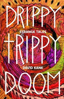Drippy Trippy Doom by Kane, David