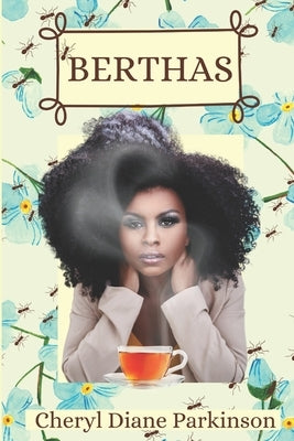 Berthas by Parkinson, Cheryl Diane