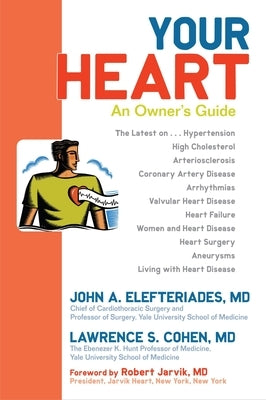 Your Heart: An Owner's Guide by Elefteriades, John A.